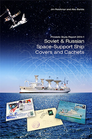 Soviet and Russian Space-Support Ship Covers and Cachets (294 pgs with CD-ROM)