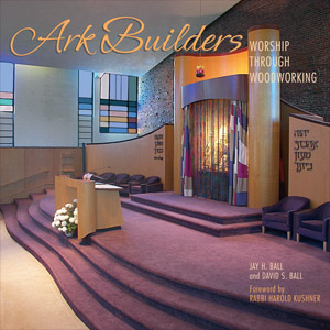 Ark Builders: Worship Through Woodworking by Jay & David Ball