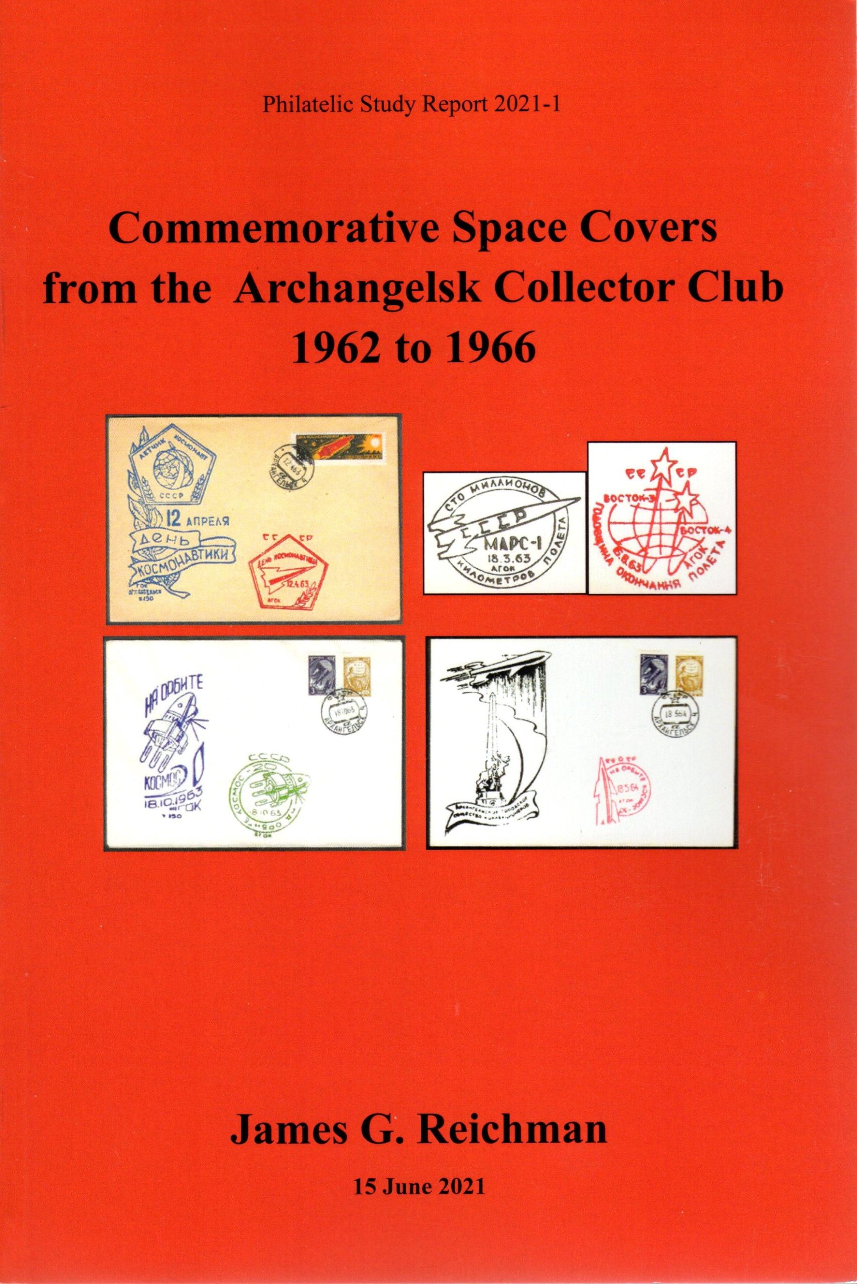 Commemorative Space Covers from the Archangelsk Collector Club 1962-1966 (305 pgs) CD-ROM included