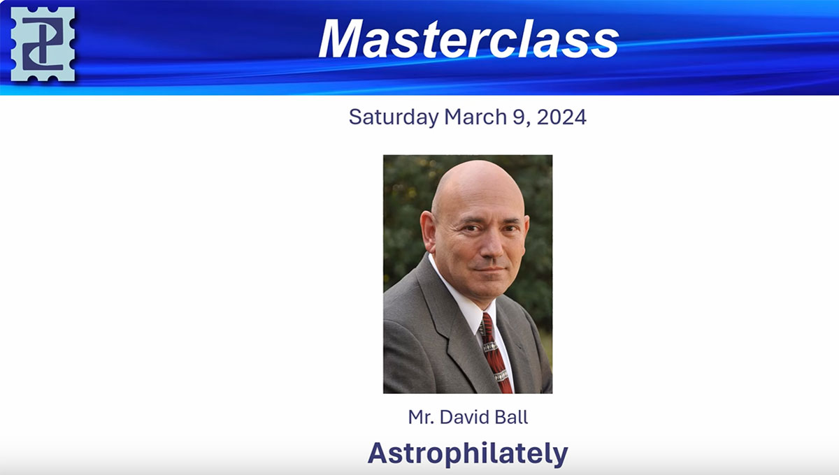 PCI Masterclass on Exhibiting Techniques: Astrophilately by Mr. David Ball